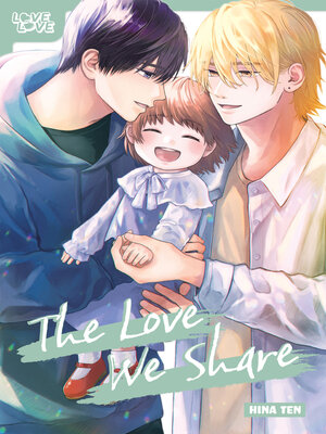 cover image of The Love We Share